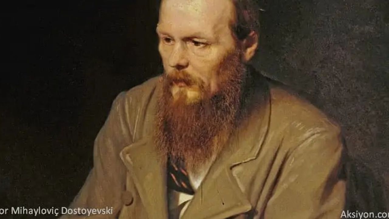 Fyodor Mihayloviç Dostoyevski Kimdir? Dostoyevski’nin Hayat Hikayesi