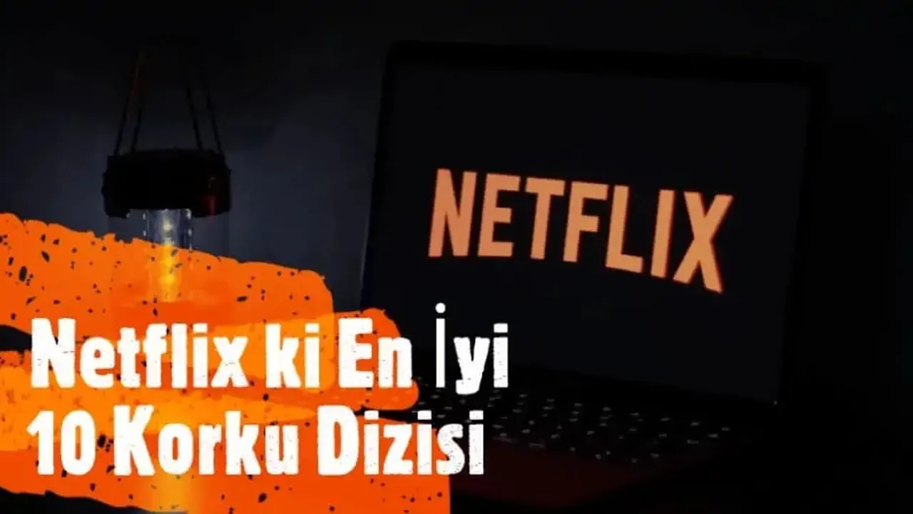 Netflix ki En İyi 10 Korku Dizisi