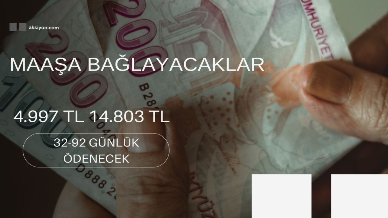 150.000 TL'si olanı maaşa bağlayacaklar! 4.997 TL 14.803 TL artı ödeme alabilirsiniz 