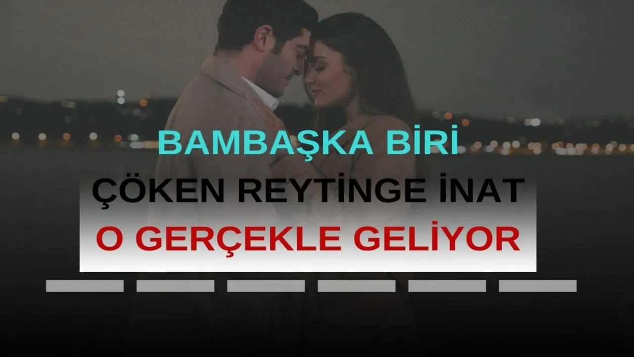 Bambaşka Biri 7. bölüm diziye tamam ya da devam dedirtecek! Yoksa final mi çanları mı çalacak