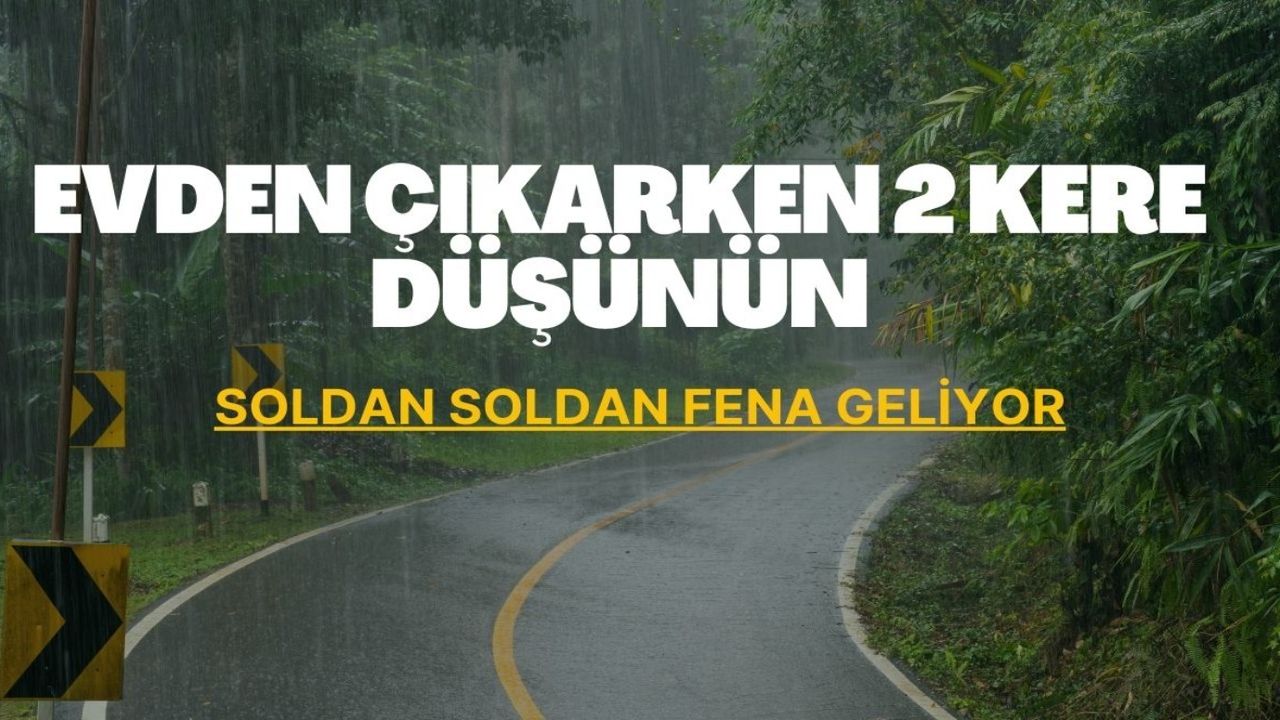Bu gece soldan soldan gelecek İstanbul, İzmir, Karadeniz'i adeta felç edecek! Evden çıkmadan 2 kere düşünün