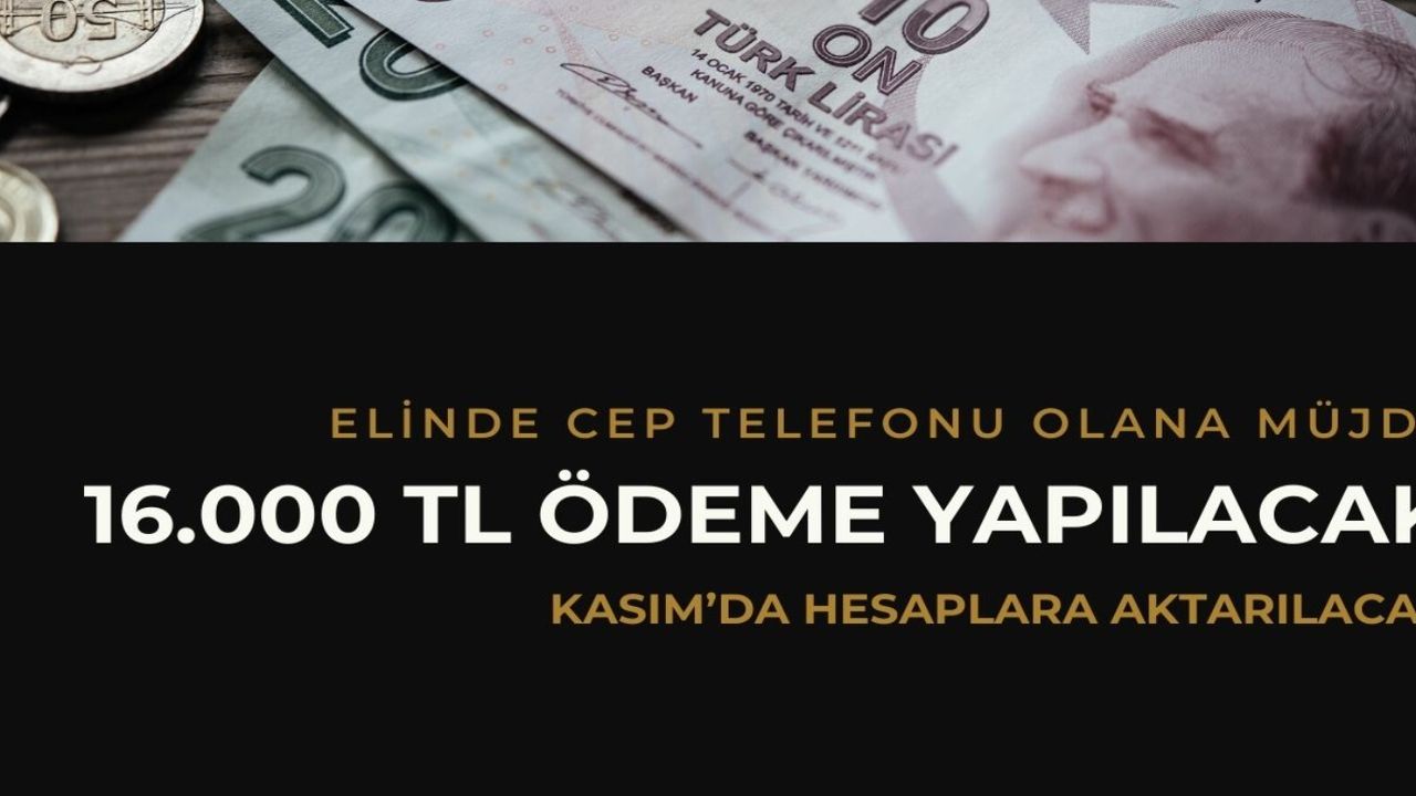 Sadece elinde telefonu olana Garanti Bankası'ndan 16.000 TL Kasım'da ödeme yapılacak