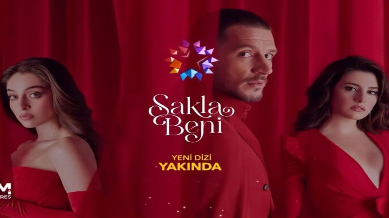 Star TV'nin yeni kalesi Aldatmak, Hudutsuz Sevda'yı titretecek! İşte Sakla Beni konusu, oyuncuları