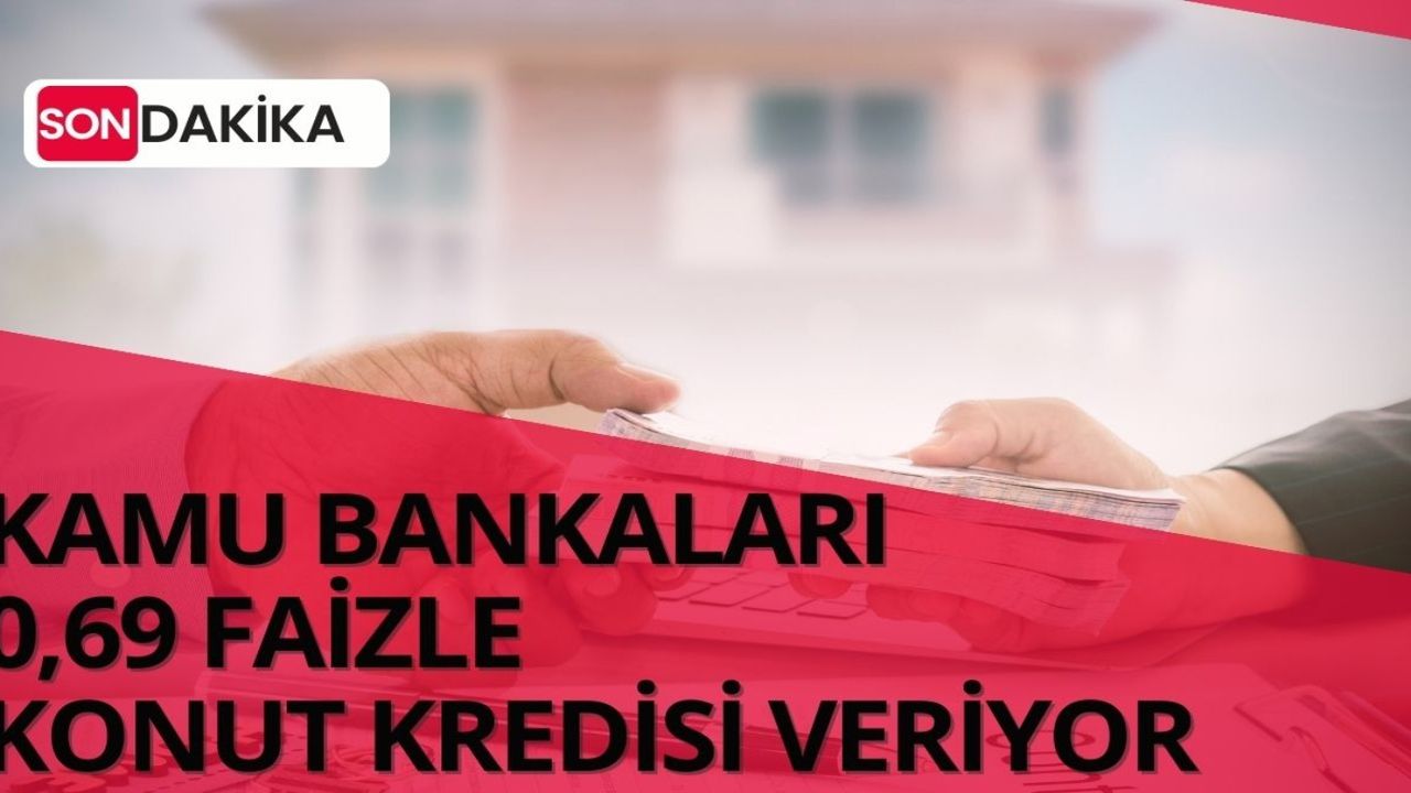 Ziraat Bankası, Halkbank, Vakıfbank 0.69 faizle 5 milyon Lira KONUT Kredisi! Orta gelirliye bayram havası esecek