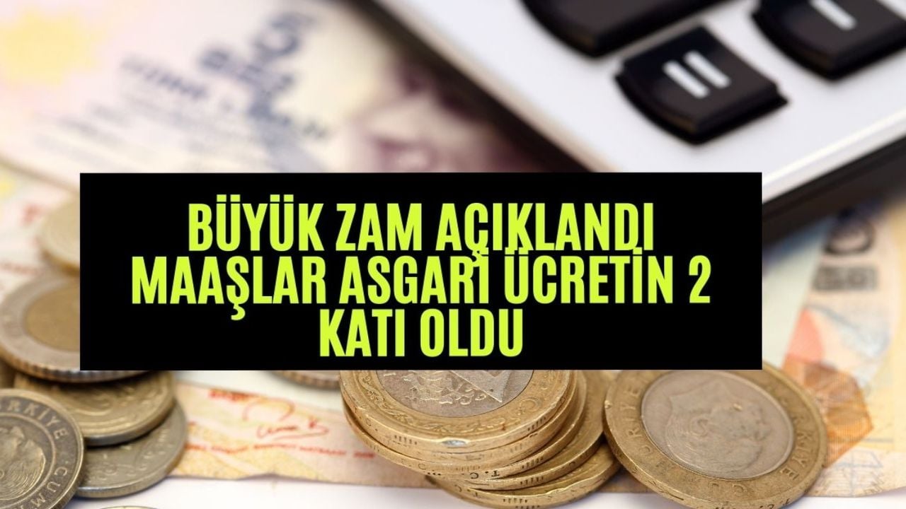 Davullar zurnalar çaldırtan zam! Maaşlar asgari ücretin neredeyse 2 katı oldu