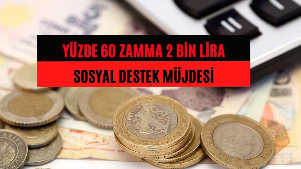 Yüzde 60 zamma 2 bin lira sosyal destek müjdesi! 29 bin lirayı geçecek