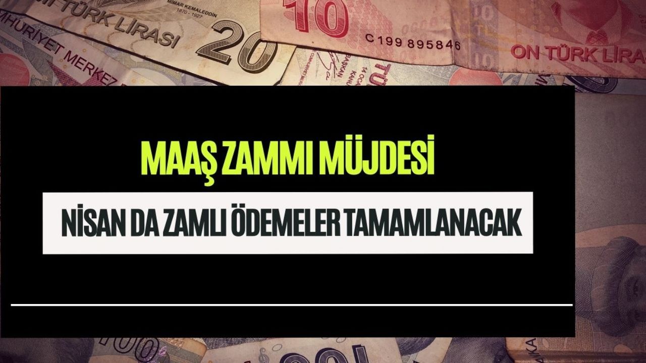 15 Nisan'da zamlı maaş müjdesi verildi! TCKN'ye göre hesaplara aktarılacak