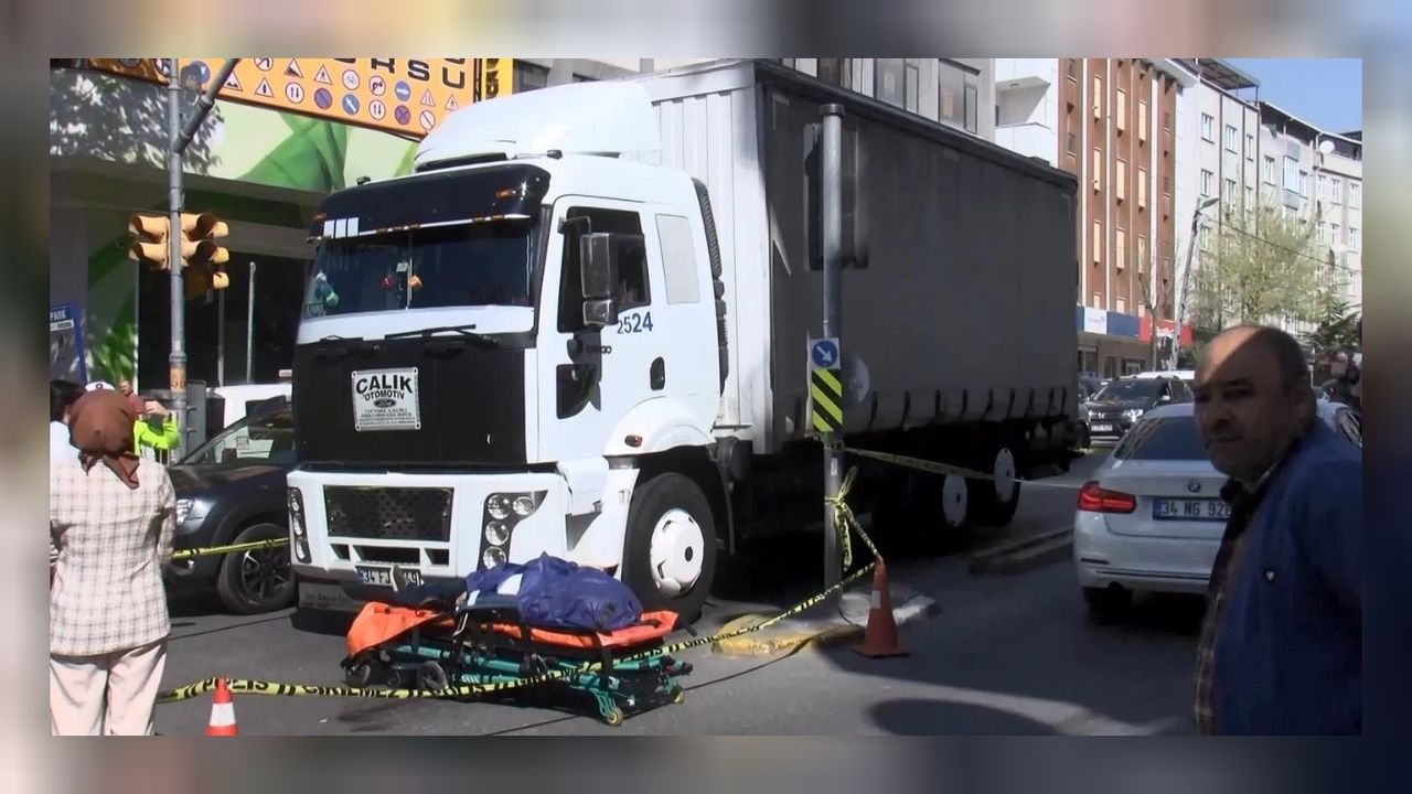Bağcılar'da kamyonun çarptığı 83 yaşındaki yaya hayatını kaybetti