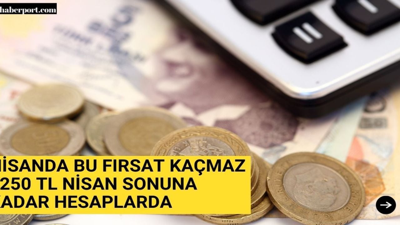 Nisan kampanyalarının feriştahı geldi! 750 TL çarpı 3 kere kazanma fırsatı kaçmaz