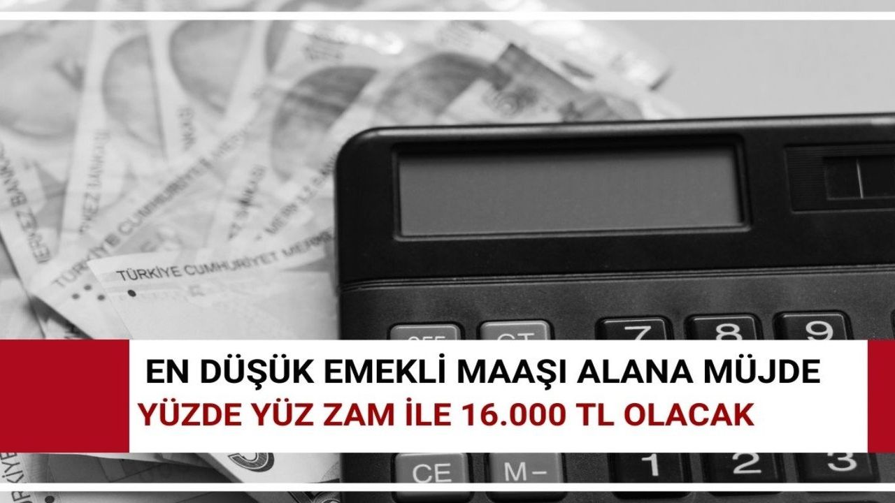 En düşük emekli maaşına yüzde yüz zam! Kök maaş alanın maaşı 16 bin lira olabilir