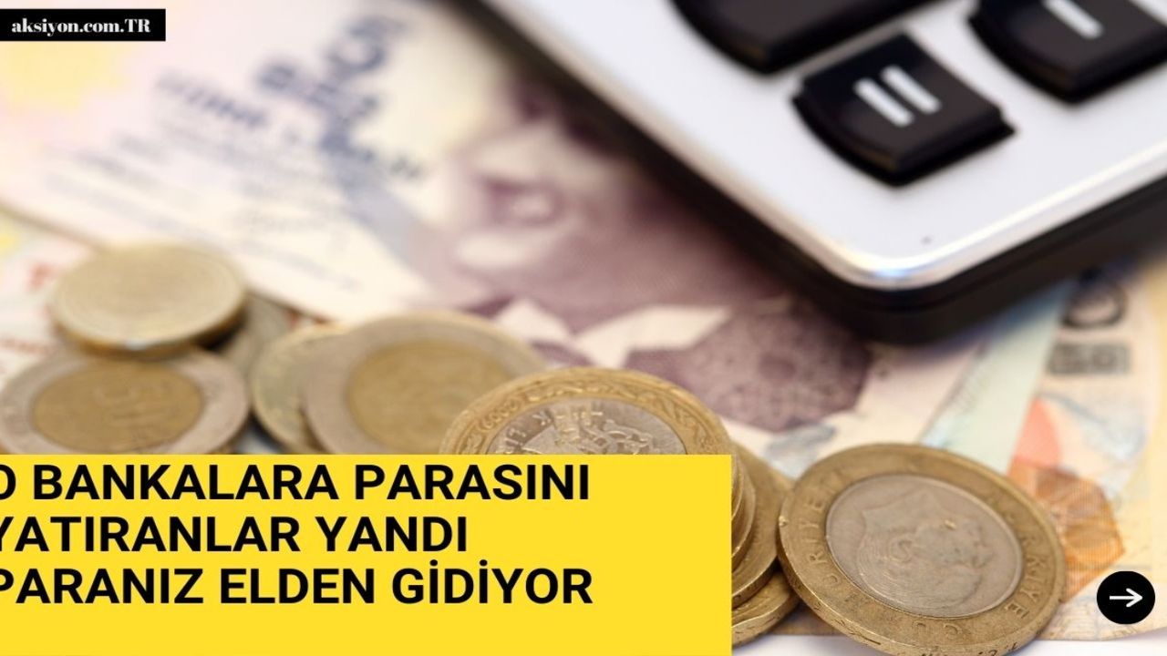 Mevduatlar da enflasyon ile eridi! O bankalara yatırılan paranızı yok sayın