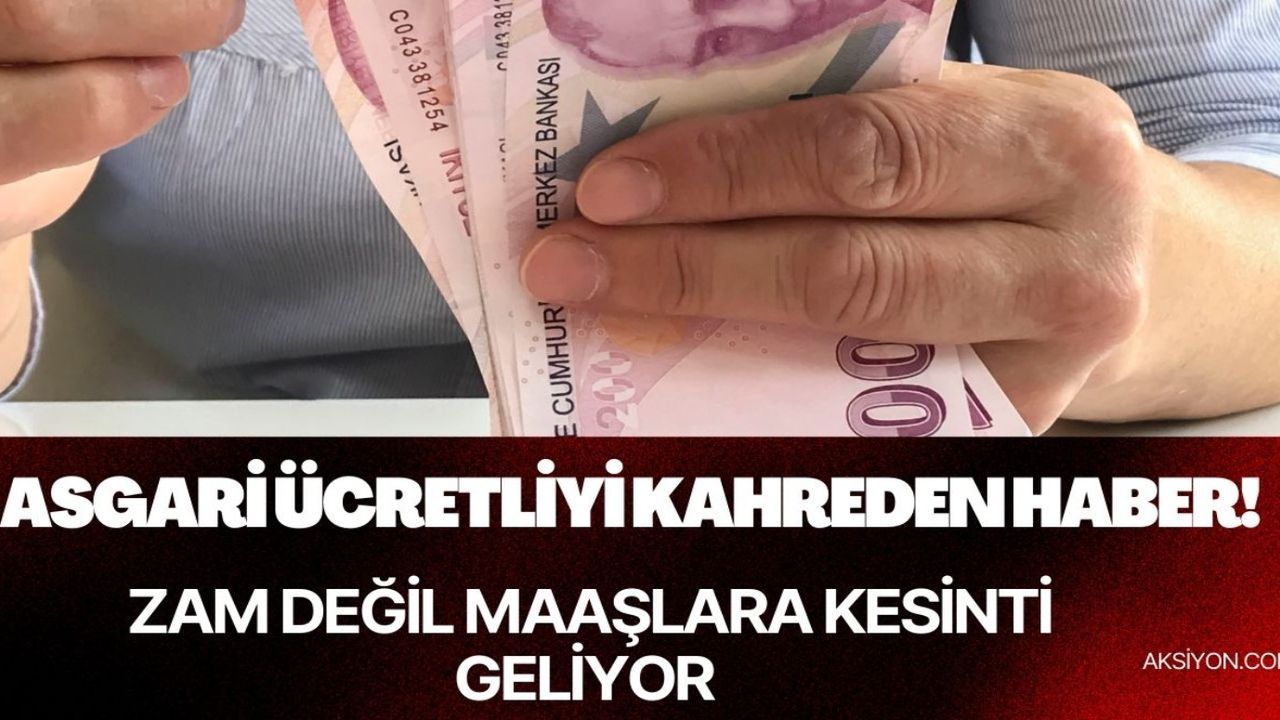 Asgari ücretliyi kahreden haber! Zam değil maaşlara kesinti geliyor