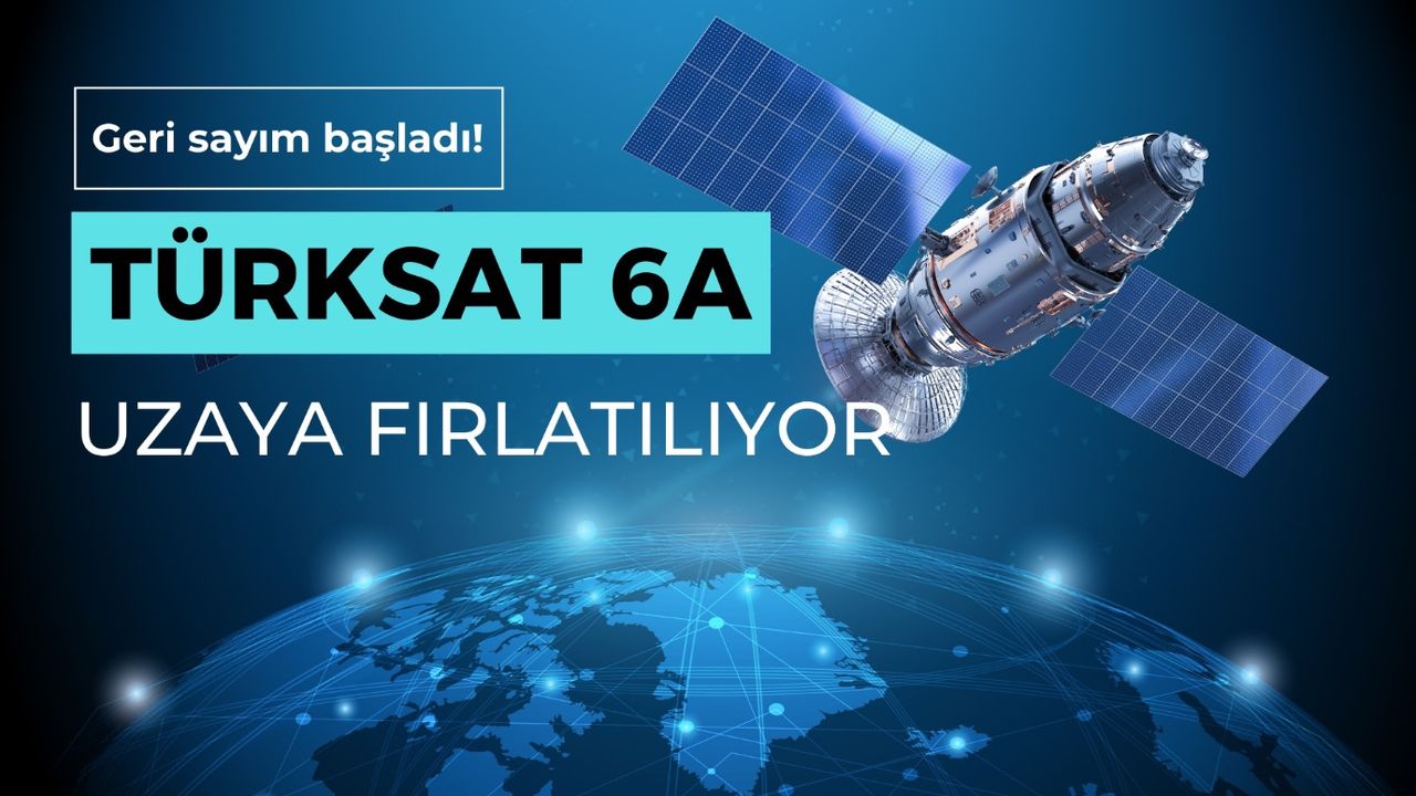 Bakan Kacır geri sayımı duyurdu! Türksat 6A uzaya gönderiliyor 