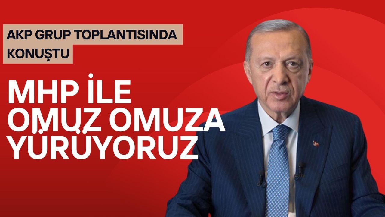 Cumhurbaşkanı Erdoğan AK Parti Grup Toplantısı'nda konuştu: Oyunlara geçit vermeyiz! 