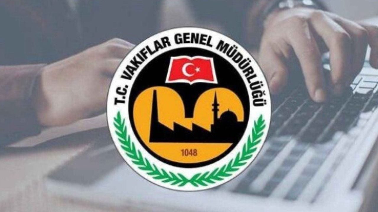 KPSS 55 puan ile Vakıflar Genel Müdürlüğü personel alımı! 22 ilde başvurular açık