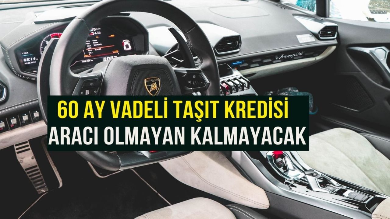 Kamudan dev taşıt kredisi! Vade 60 aya çıkarken faizlerde yerlere sürünüyor 