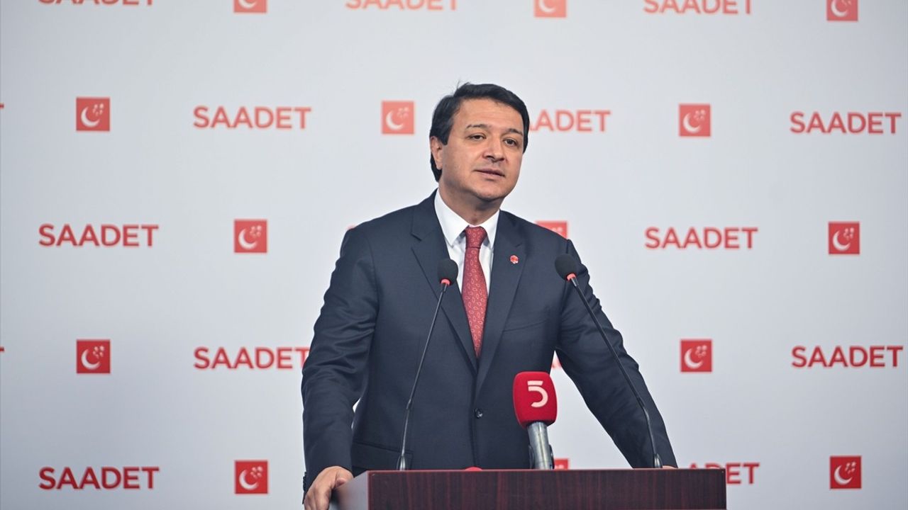 Saadet Partisi'nden Güçlü Türkiye Vurgusu