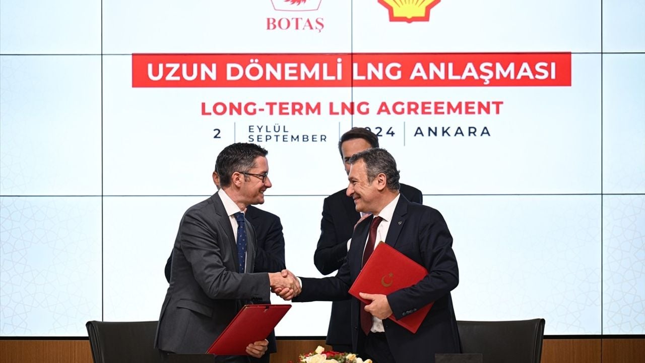 BOTAŞ ve Shell 10 Yıllık LNG Anlaşması İmzaladı