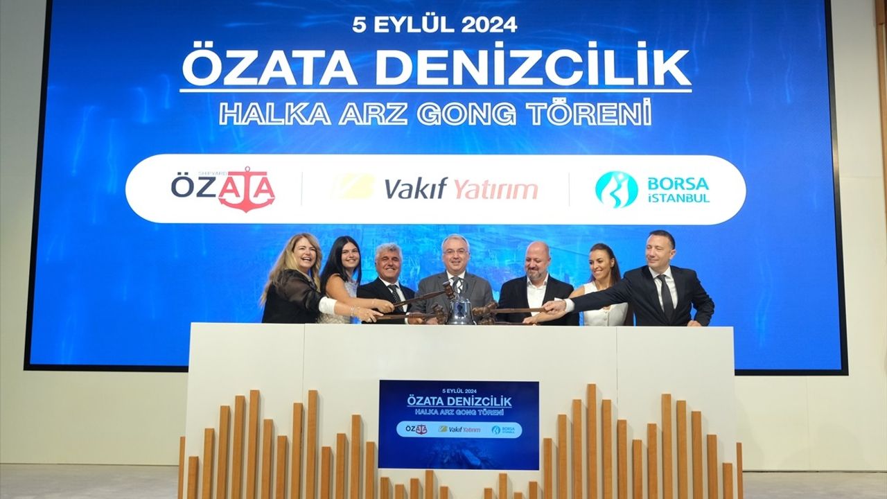 Özata Denizcilik Borsa İstanbul'da İşlem Görmeye Başladı