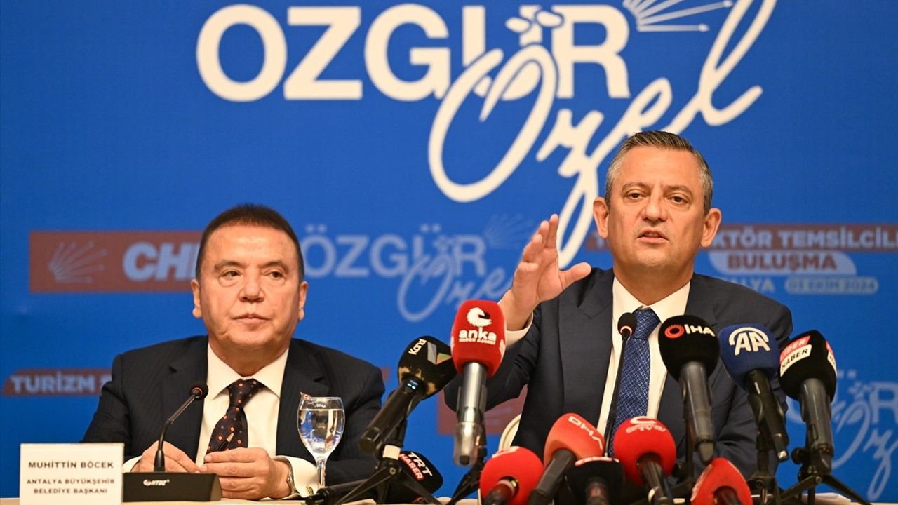 CHP Genel Başkanı Özgür Özel'den Antalya'da Turizme Vurgu