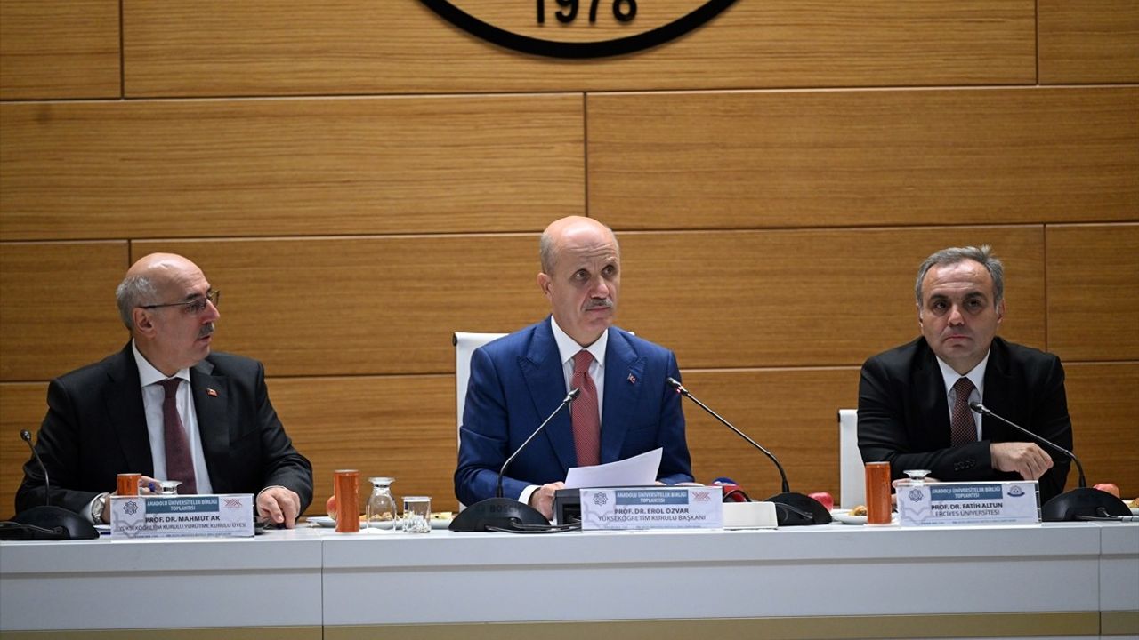 YÖK Başkanı Erol Özvar, Anadolu Üniversiteler Birliği Toplantısında Önemli Mesajlar Verdi