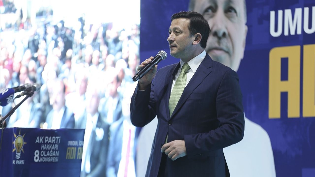 AK Parti Genel Başkan Yardımcısı Hamza Dağ, Hakkari Kongresi'nde önemli mesajlar verdi