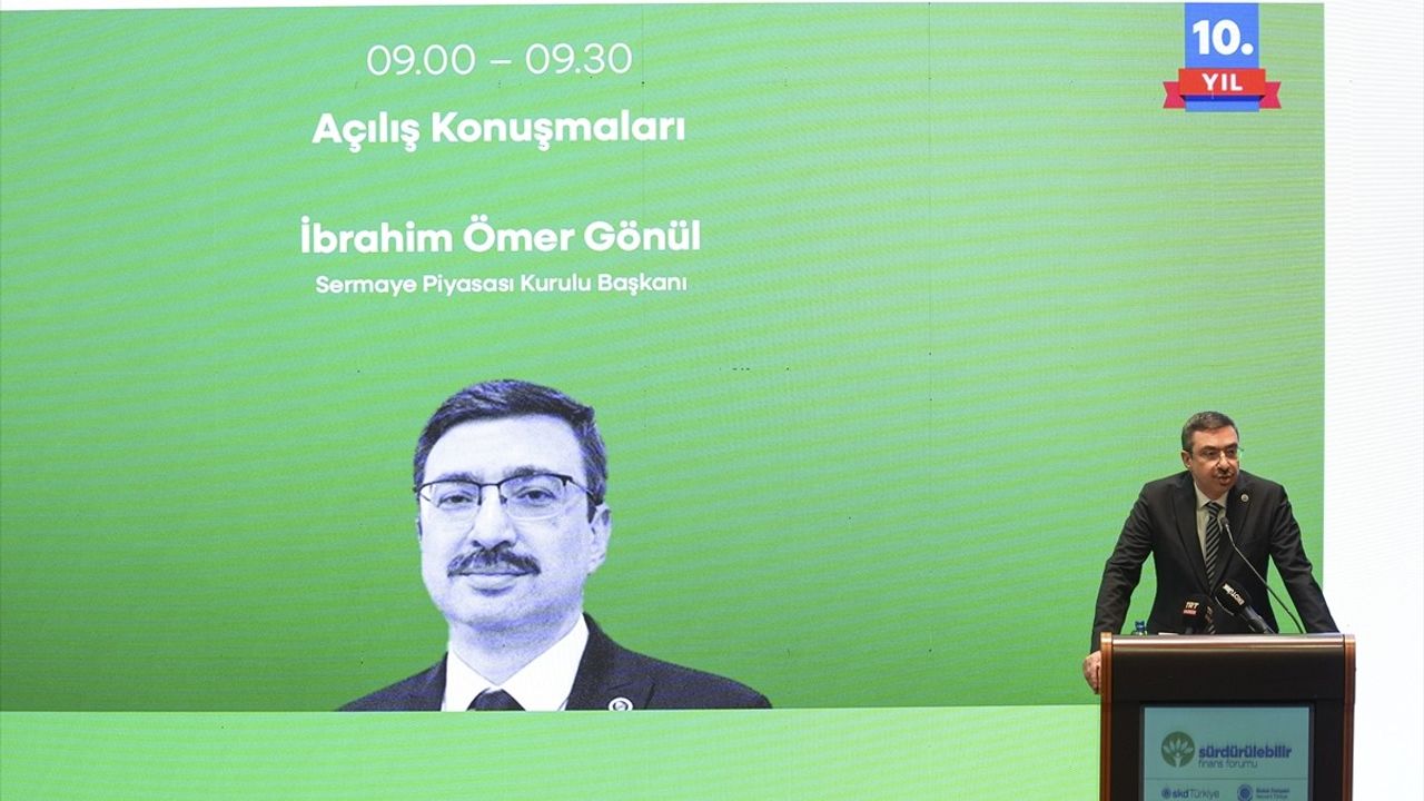 SPK Başkanı Gönül, 10. Sürdürülebilir Finans Forumu'nda Yeşil Borçlanma Araçlarını Değerlendirdi