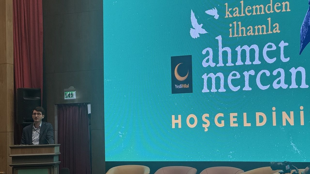 Ahmet Mercan'ın Hayatı ve Eserleri Üzerine Etkinlik Düzenlendi