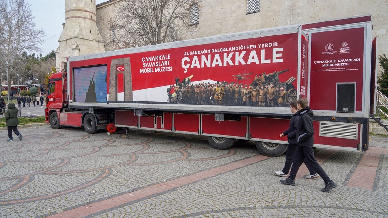 Çanakkale Savaşları Mobil Müzesi Edirne'de Ziyaretçilerini Ağırlıyor