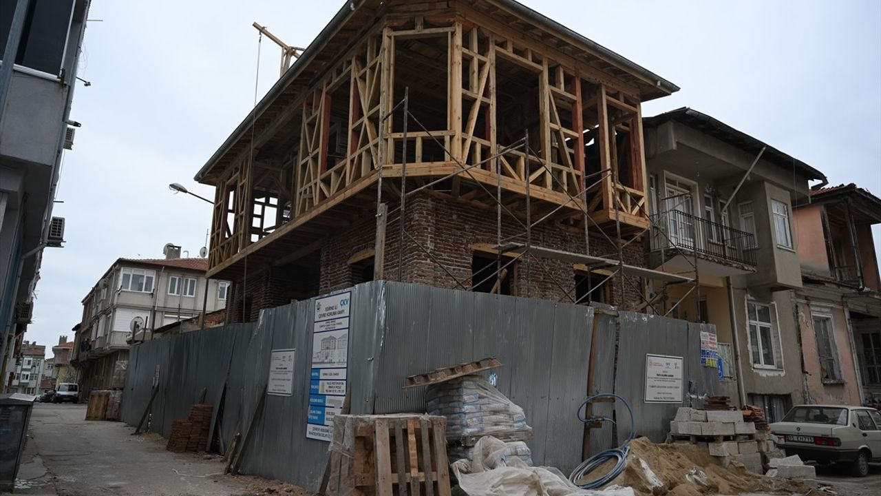 Edirne'deki Tarihi Konaklar Restorasyon ile Turizme Kazandırılacak