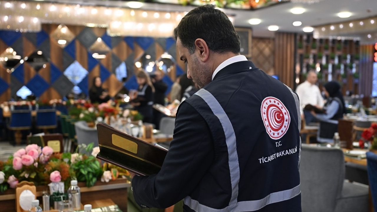 Ticaret Bakanlığı Ramazan Öncesi Restoran Fiyat Denetimlerini Sürdürüyor