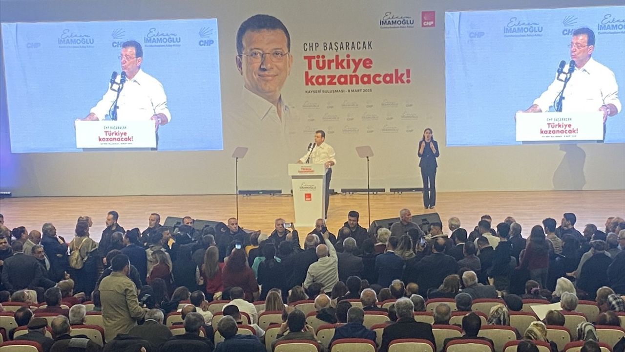 İmamoğlu Kayseri'de Partililere Seslendi: '23 Mart'ta Siyaset Yeniden Şekilleniyor'