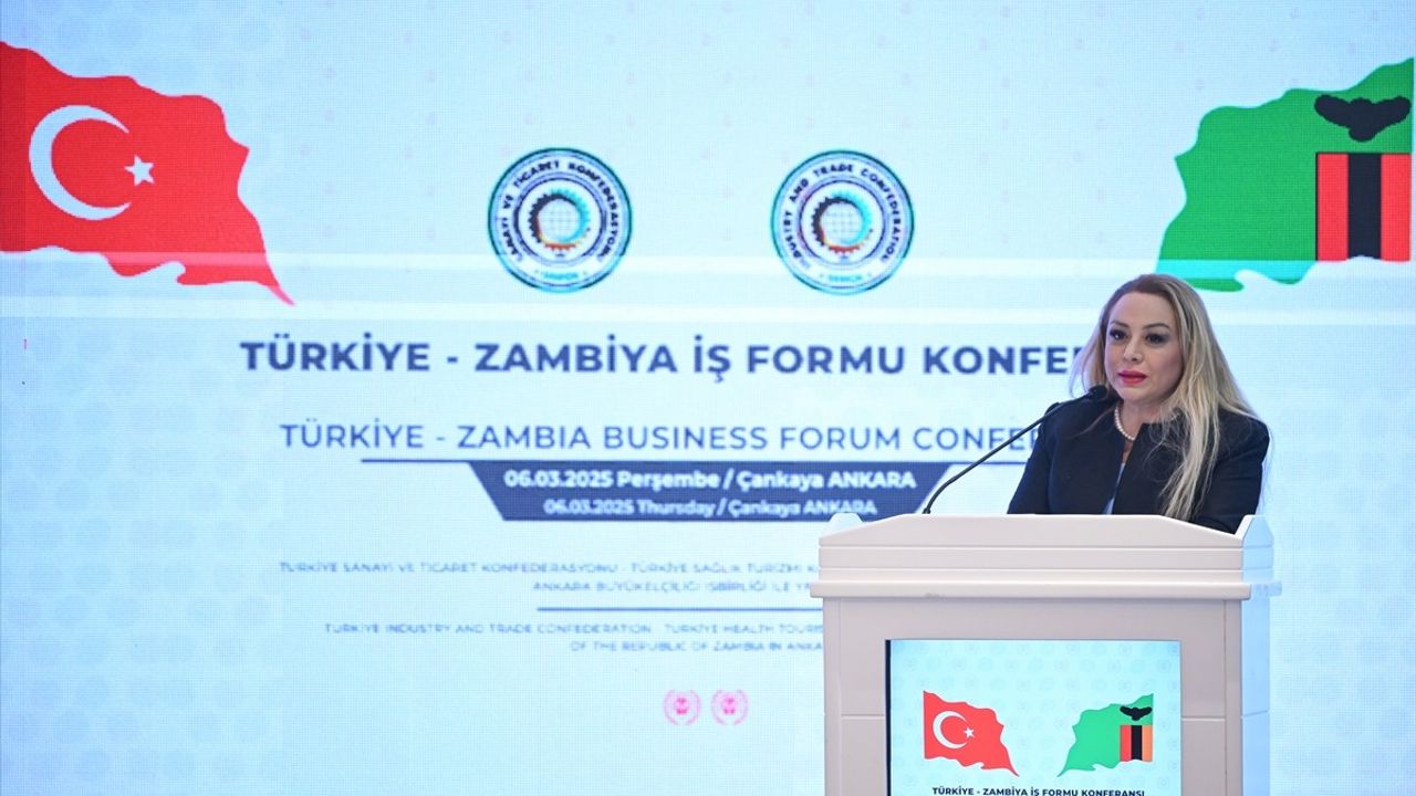 Türkiye-Zambiya İş Forumu Konferansı Ankara'da Gerçekleşti