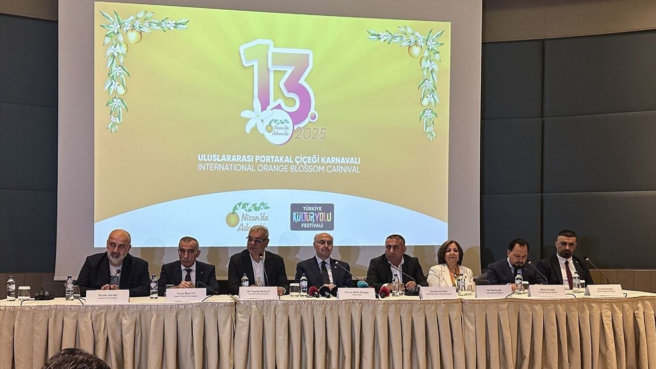 Adana'da Uluslararası Portakal Çiçeği Karnavalı Basın Toplantısı Düzenlendi