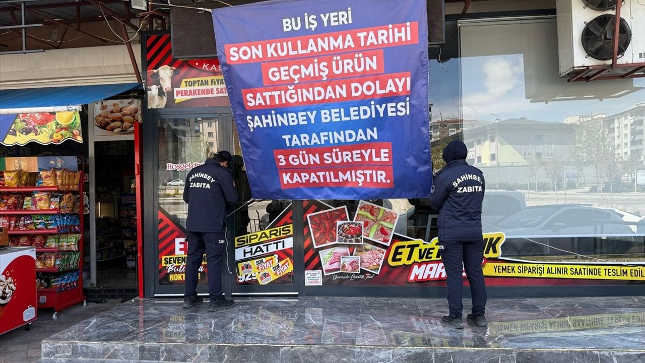 Gaziantep'te Son Kullanma Tarihi Geçmiş Ürün Satan İşletmelere Kapatma Cezası