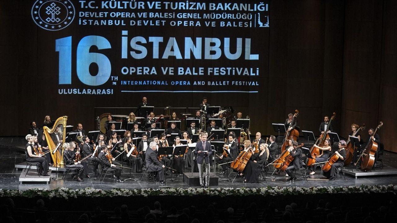 16. Uluslararası İstanbul Opera ve Bale Festivali Gala Konseriyle Başladı