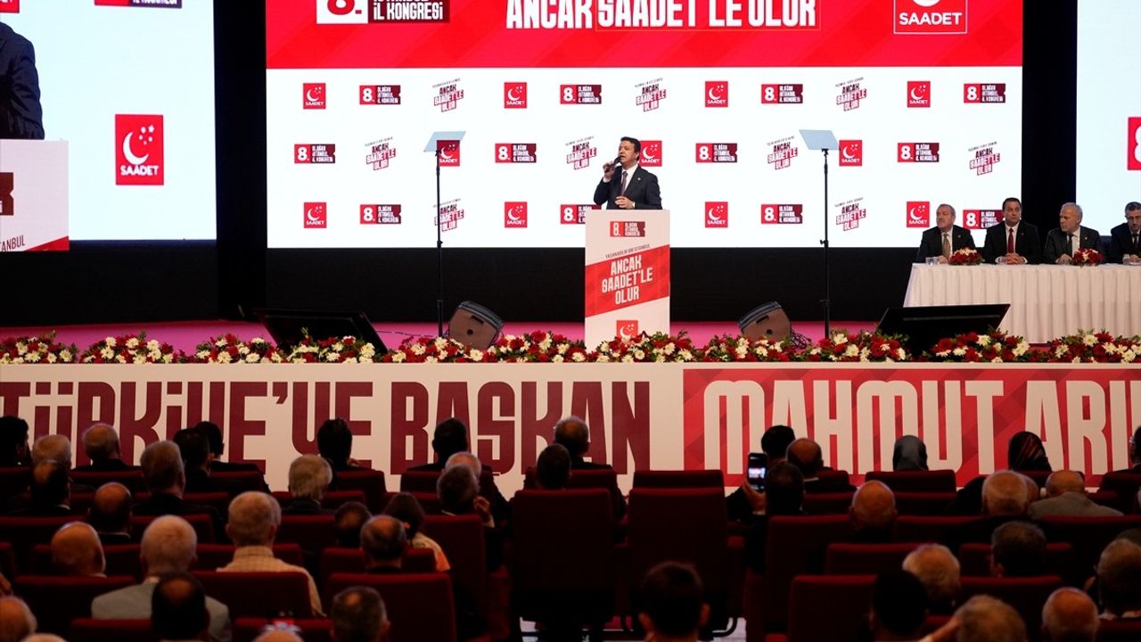 Saadet Partisi 8. Olağan İstanbul İl Kongresi Gerçekleşti