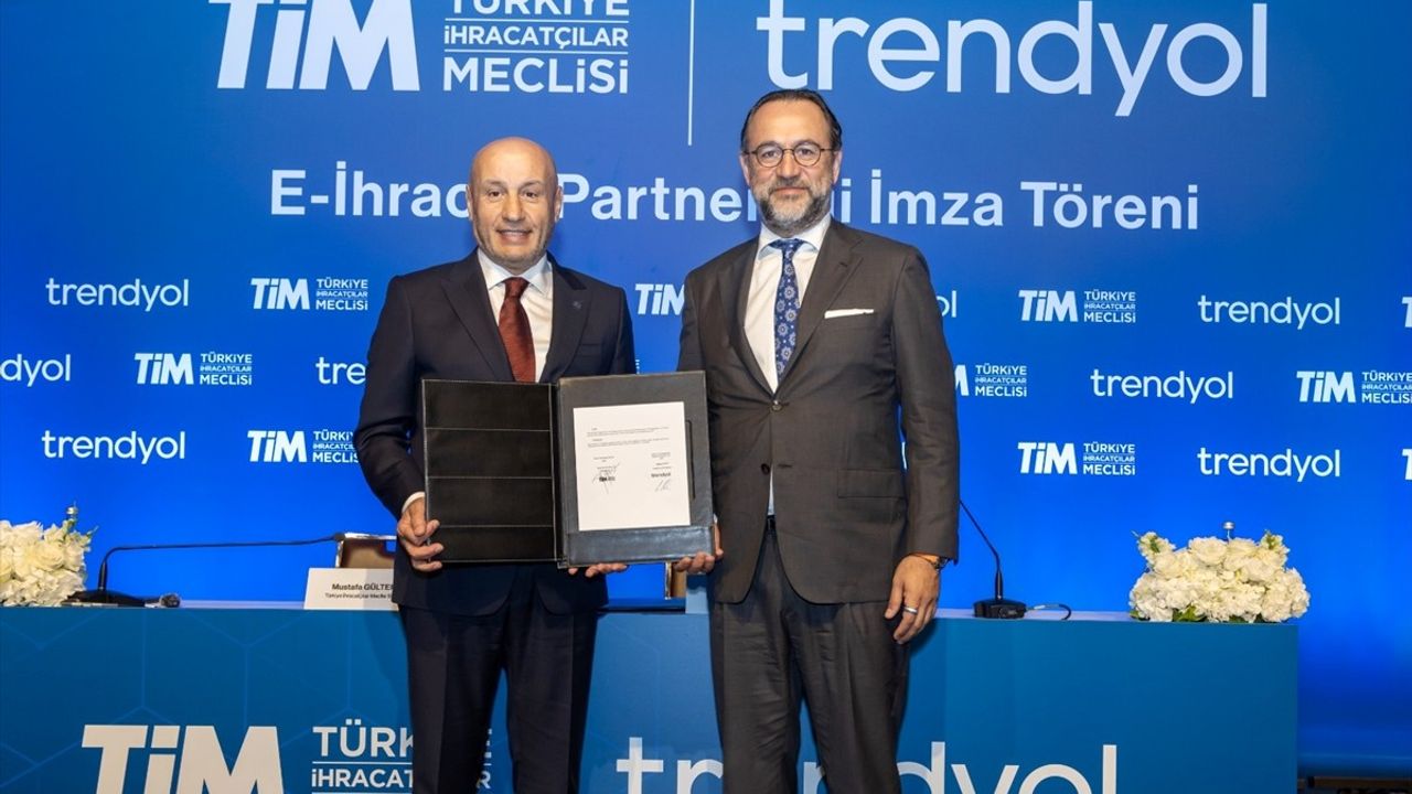 TİM ve Trendyol, E-İhracatta Stratejik İşbirliği Protokolü İmzaladı