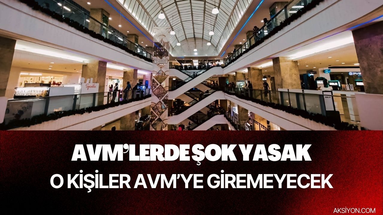 Türkiye’deki AVM’lerden ŞOK karar! 21 yaş altına giriş yasağı açıklandı 
