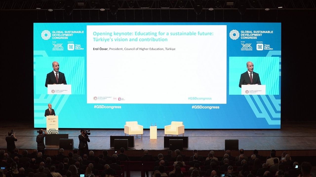 YÖK Başkanı Erol Özvar, Küresel Sürdürülebilir Kalkınma Kongresi'nde Barış ve İşbirliği Vurgusu Yaptı