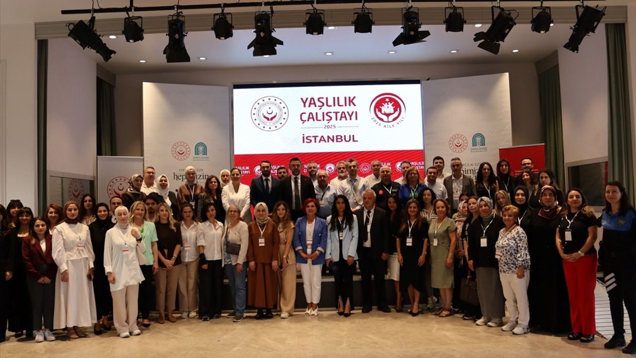 İstanbul Yaşlılık Çalıştayı'nda beş öncelik ve politika önerileri belirlendi