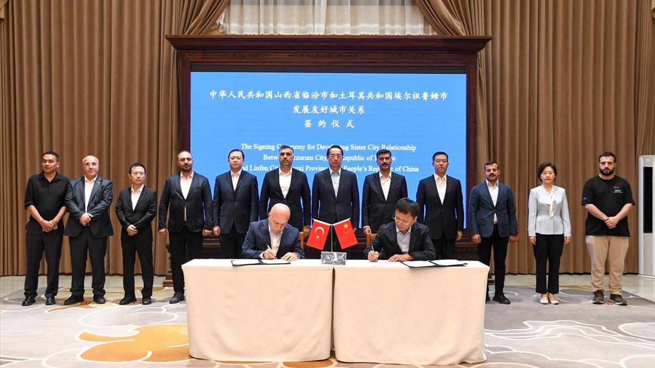 Erzurum ve Çin'in Linfen Kenti Resmen Kardeş Şehir İlan Edildi