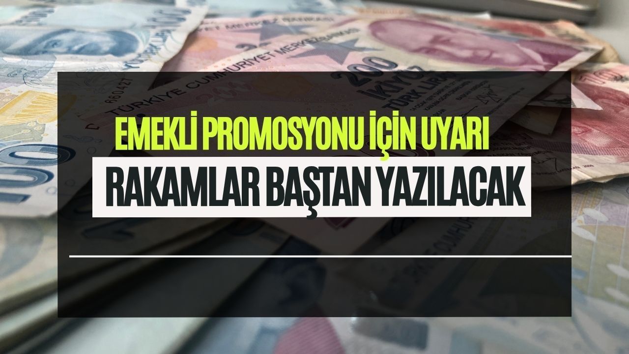Emekli Promosyonu İçin Uyarı: Rakamlar Yeniden Yazılıyor! 36 Bin TL Masada