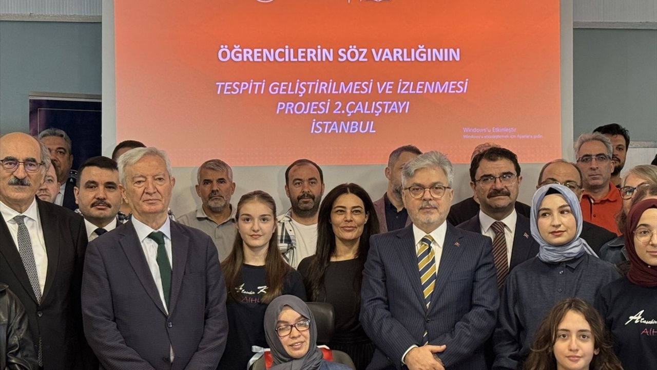 Öğrencilerin Söz Varlığının Tespiti, Geliştirilmesi ve İzlenmesi Projesi 2. Çalıştayı Ataşehir'de