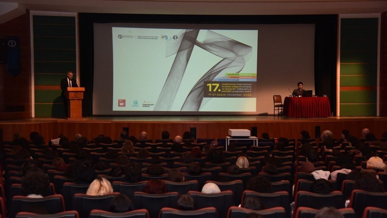 17. Uluslararası Anadolu Kaligrafi ve Tipografi Etkinliği Anadolu Üniversitesi'nde başladı