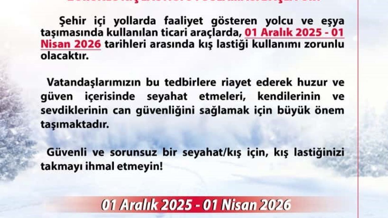 Ankara'da ticari araçlarda kış lastiği zorunluluğu 1 Aralık 2025'te başlıyor