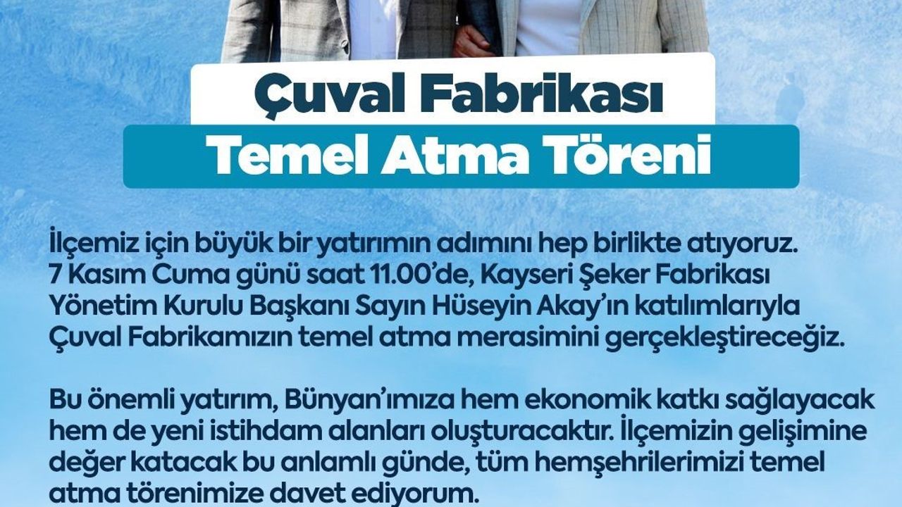 Bünyan'da Çuval Fabrikası'nın Temel Atma Töreni 7 Kasım'da