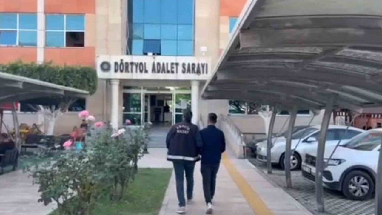 Dörtyol'da 21 yıl 8 ay hapisle aranan kişi yakalandı ve tutuklandı