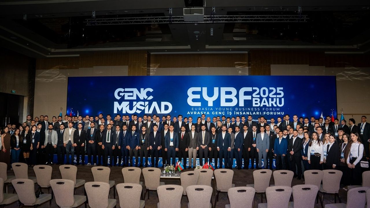 Genç MÜSİAD öncülüğünde EYBF 2025: Avrasya'nın genç girişimcileri Bakü'de buluştu