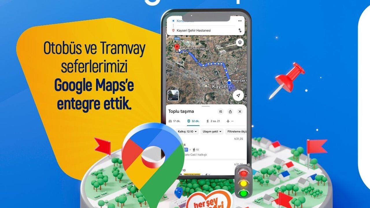 Kayseri'de toplu ulaşımda dijital dönüşüm: GTFS ile Google Maps entegrasyonu başladı